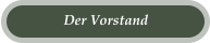 Der Vorstand